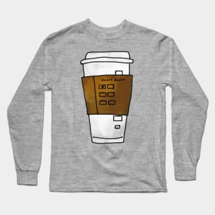 Double Double Coffee Order To-Go Cup Long Sleeve T-Shirt